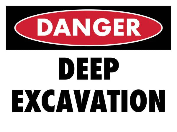 Deep excavation sign